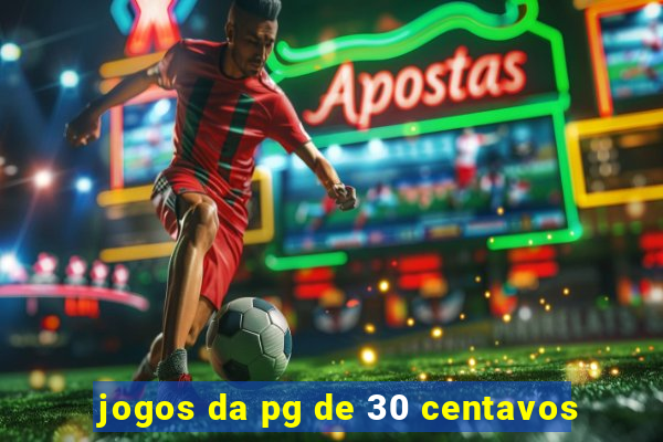 jogos da pg de 30 centavos